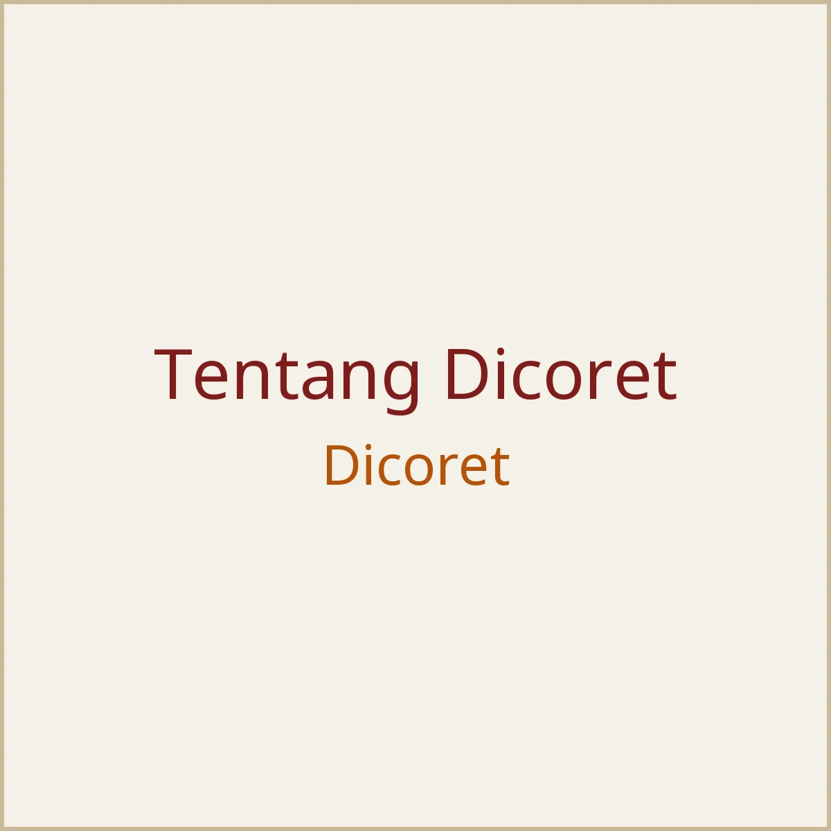 Tentang Dicoret: ilustrasi 1